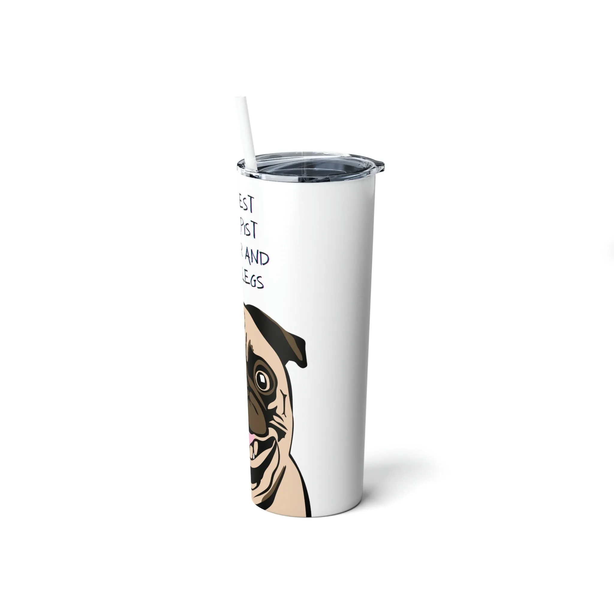 Pug Therapist Dog POD Skinny Steel Tumbler with Straw, 20oz