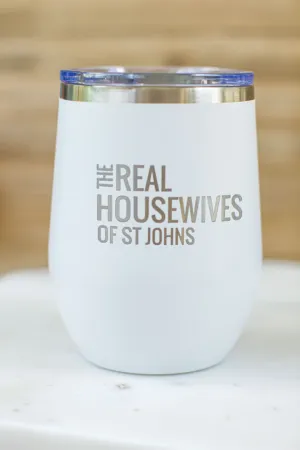 Real Housewives Of St Johns Wine Tumbler - White