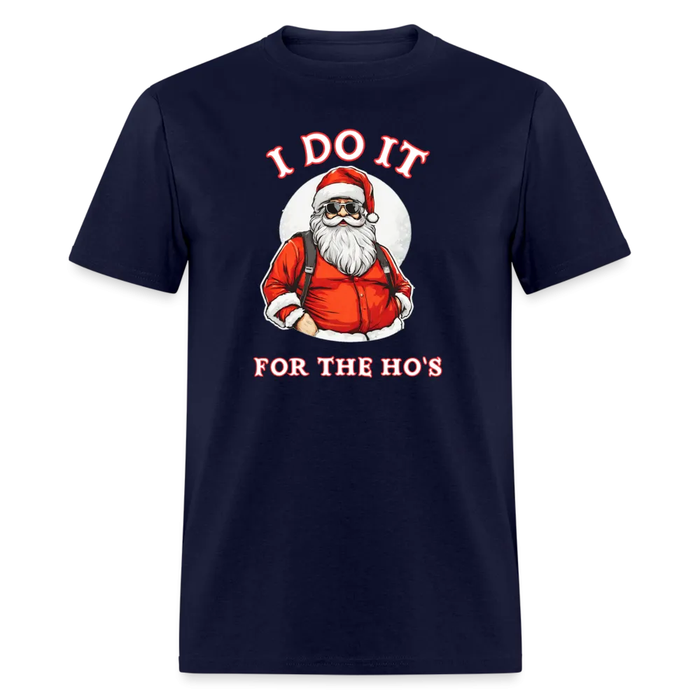 Santa - I Do It for the Ho's T-Shirt