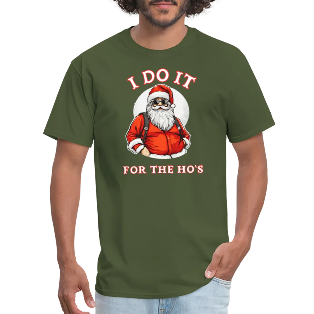Santa - I Do It for the Ho's T-Shirt