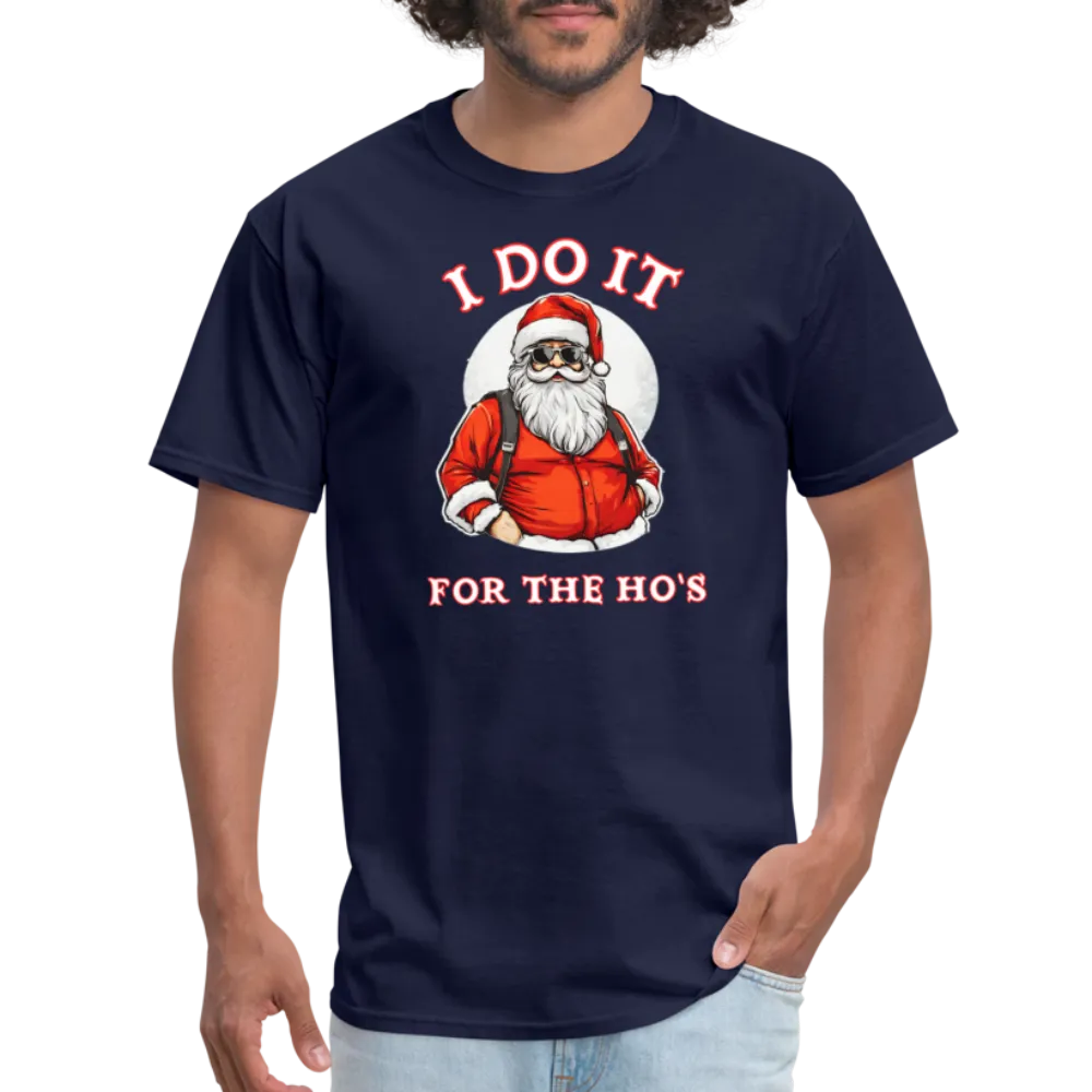 Santa - I Do It for the Ho's T-Shirt