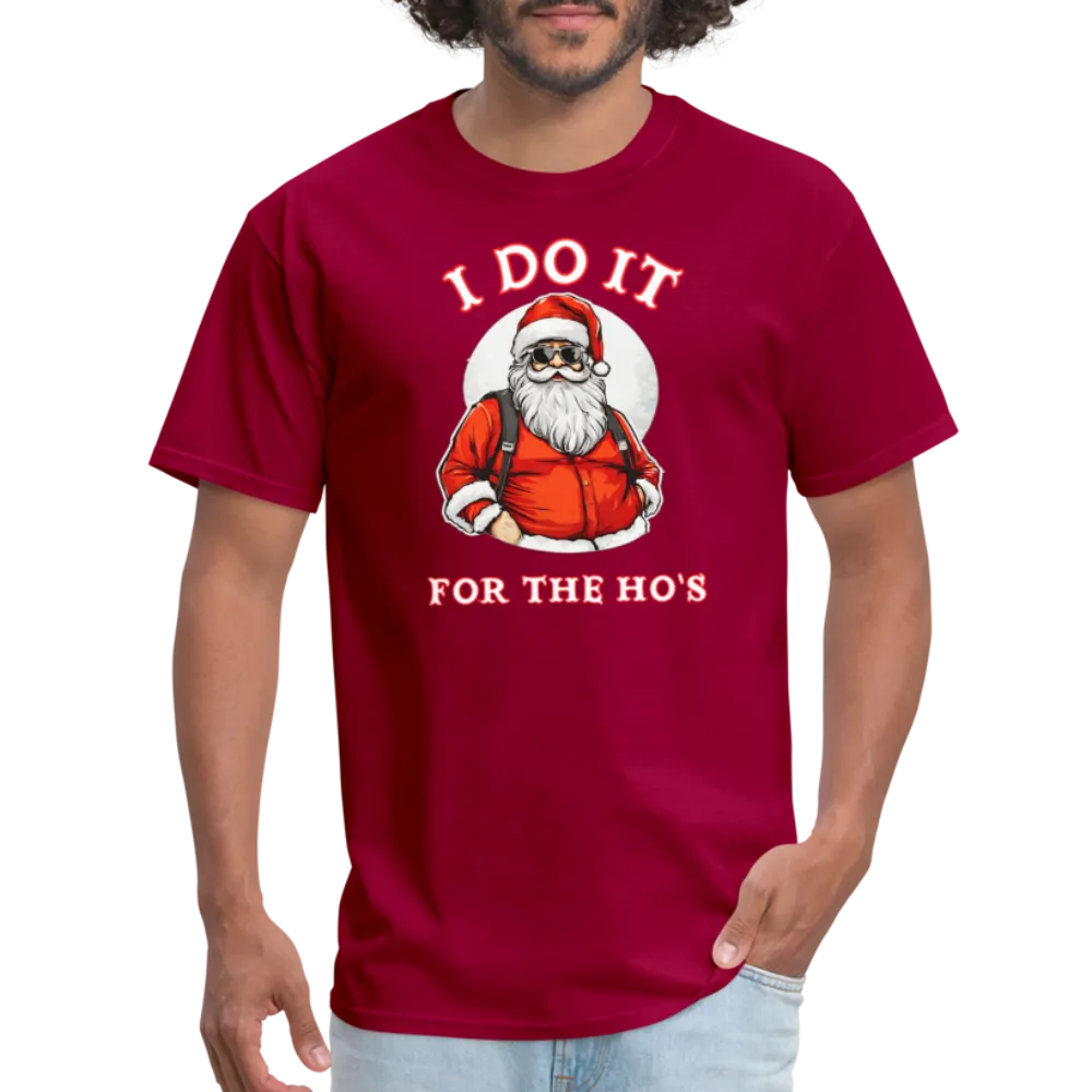 Santa - I Do It for the Ho's T-Shirt