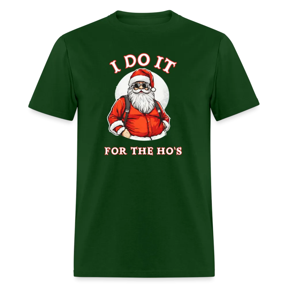 Santa - I Do It for the Ho's T-Shirt