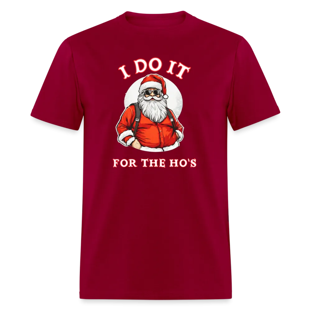 Santa - I Do It for the Ho's T-Shirt