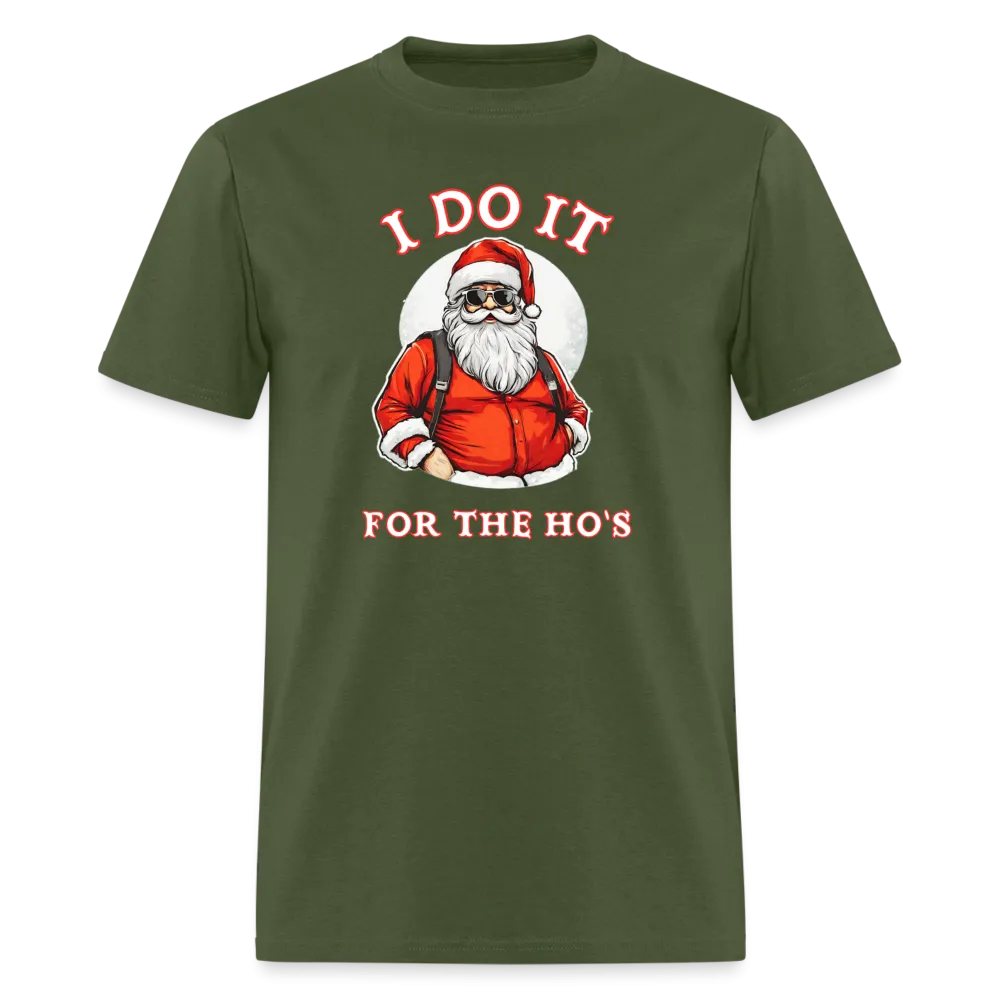 Santa - I Do It for the Ho's T-Shirt