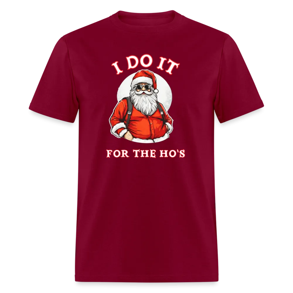Santa - I Do It for the Ho's T-Shirt