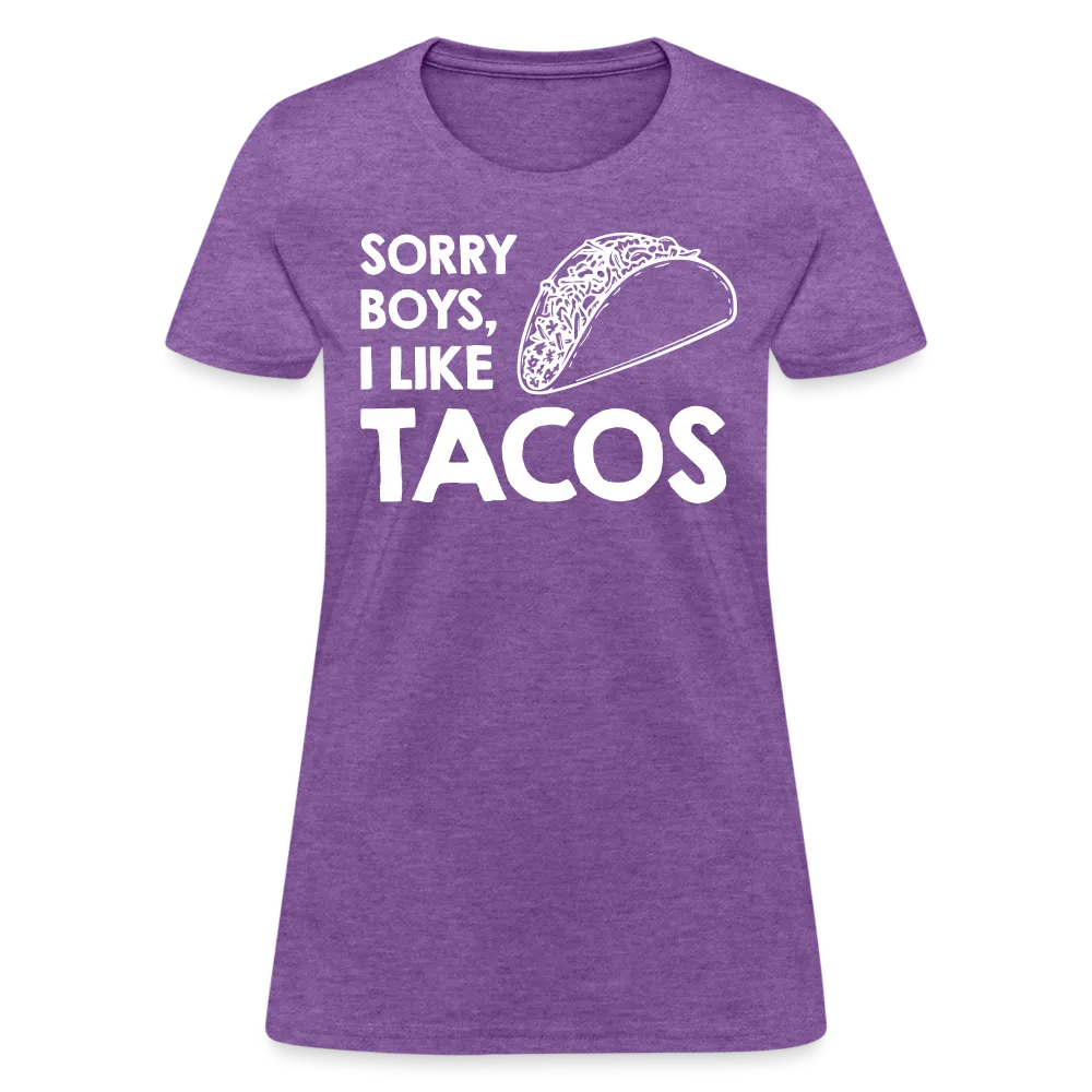 Sorry Boys I Like Tacos T-Shirt