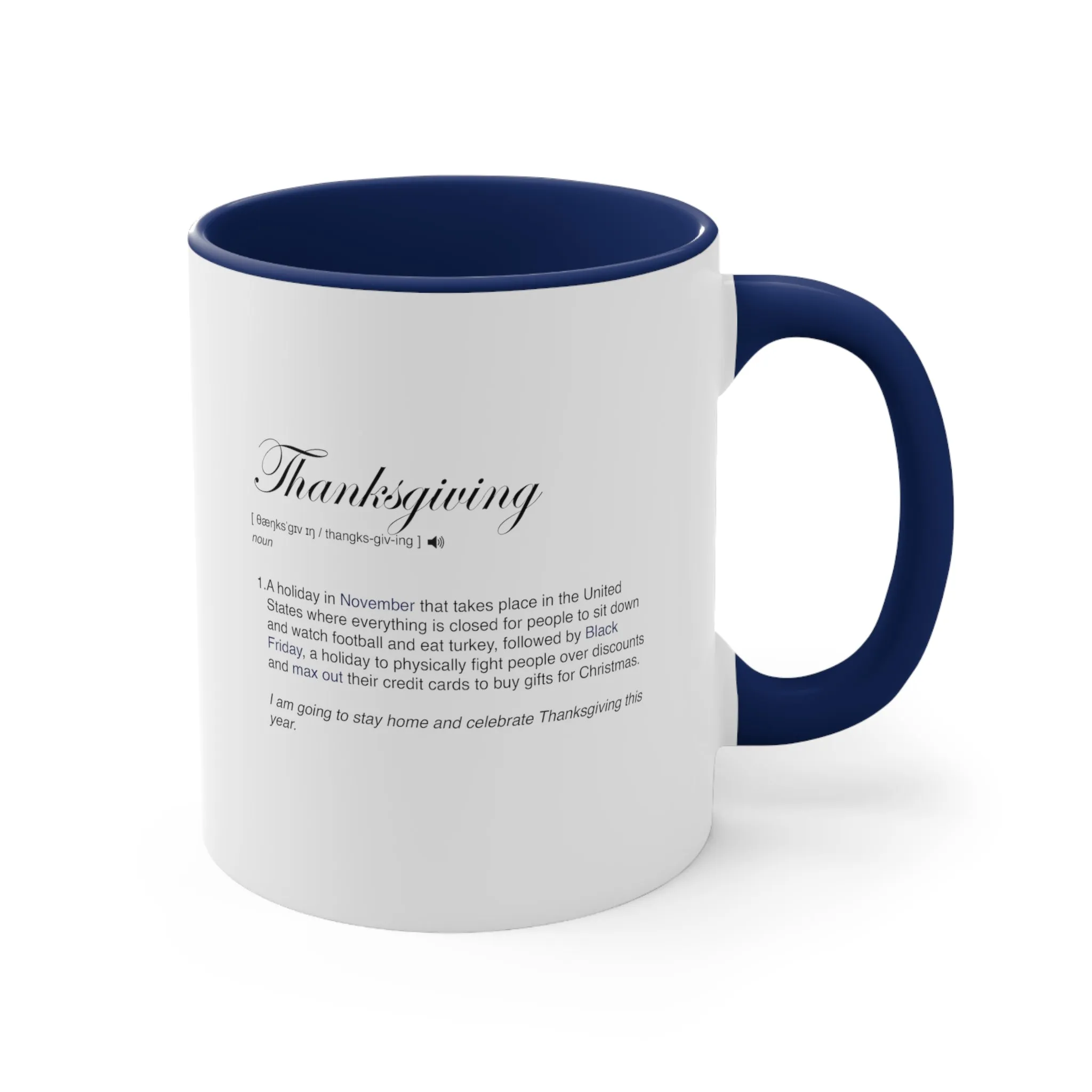 Thanksgiving Funny Definition Coffee Mug, 11oz Humor Humour Christmas Birthday Valentine's Day Gift Cup Gift For Him Gift For Her