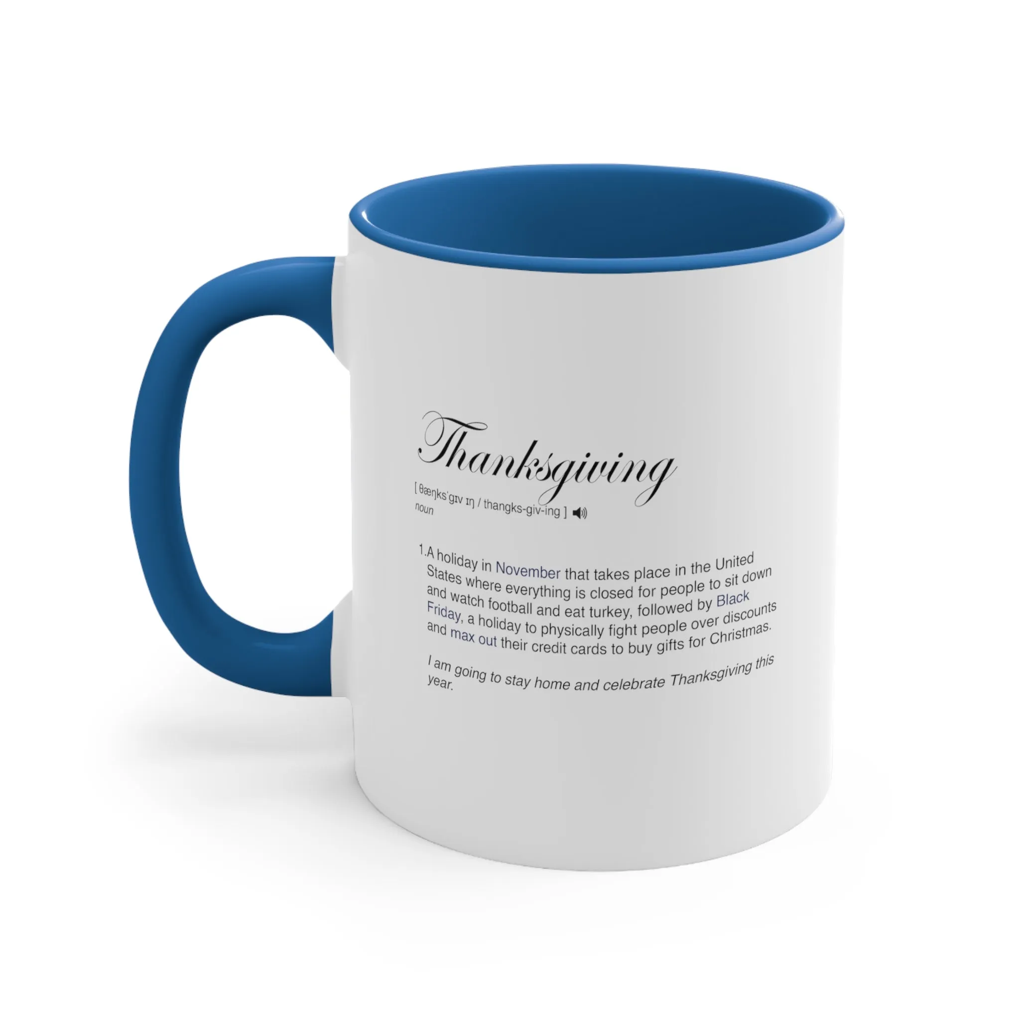 Thanksgiving Funny Definition Coffee Mug, 11oz Humor Humour Christmas Birthday Valentine's Day Gift Cup Gift For Him Gift For Her