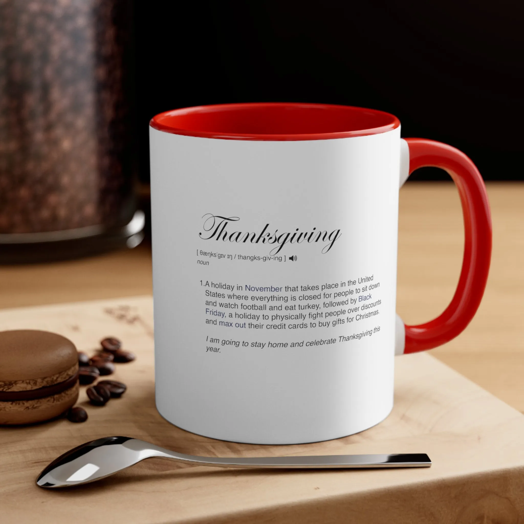 Thanksgiving Funny Definition Coffee Mug, 11oz Humor Humour Christmas Birthday Valentine's Day Gift Cup Gift For Him Gift For Her
