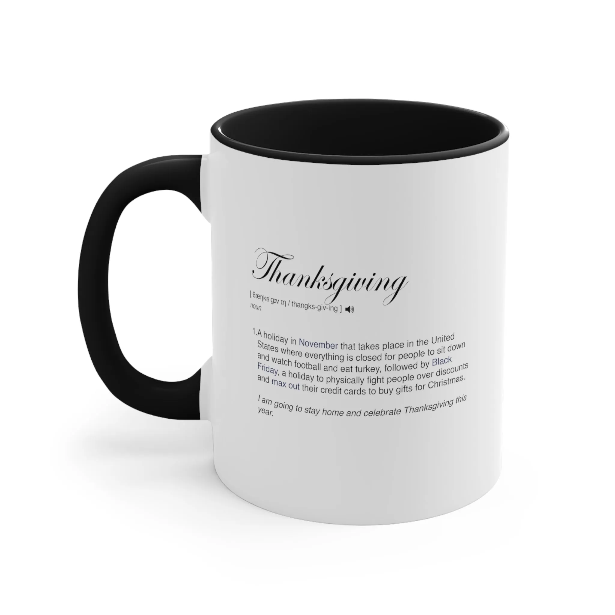 Thanksgiving Funny Definition Coffee Mug, 11oz Humor Humour Christmas Birthday Valentine's Day Gift Cup Gift For Him Gift For Her