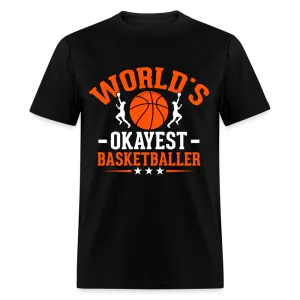 World's Okayest Basketball Player T-Shirt
