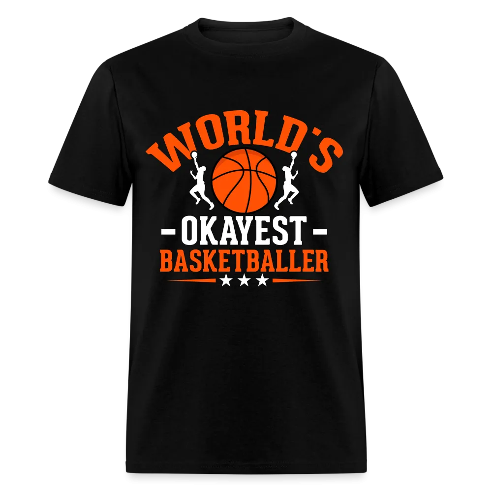 World's Okayest Basketball Player T-Shirt