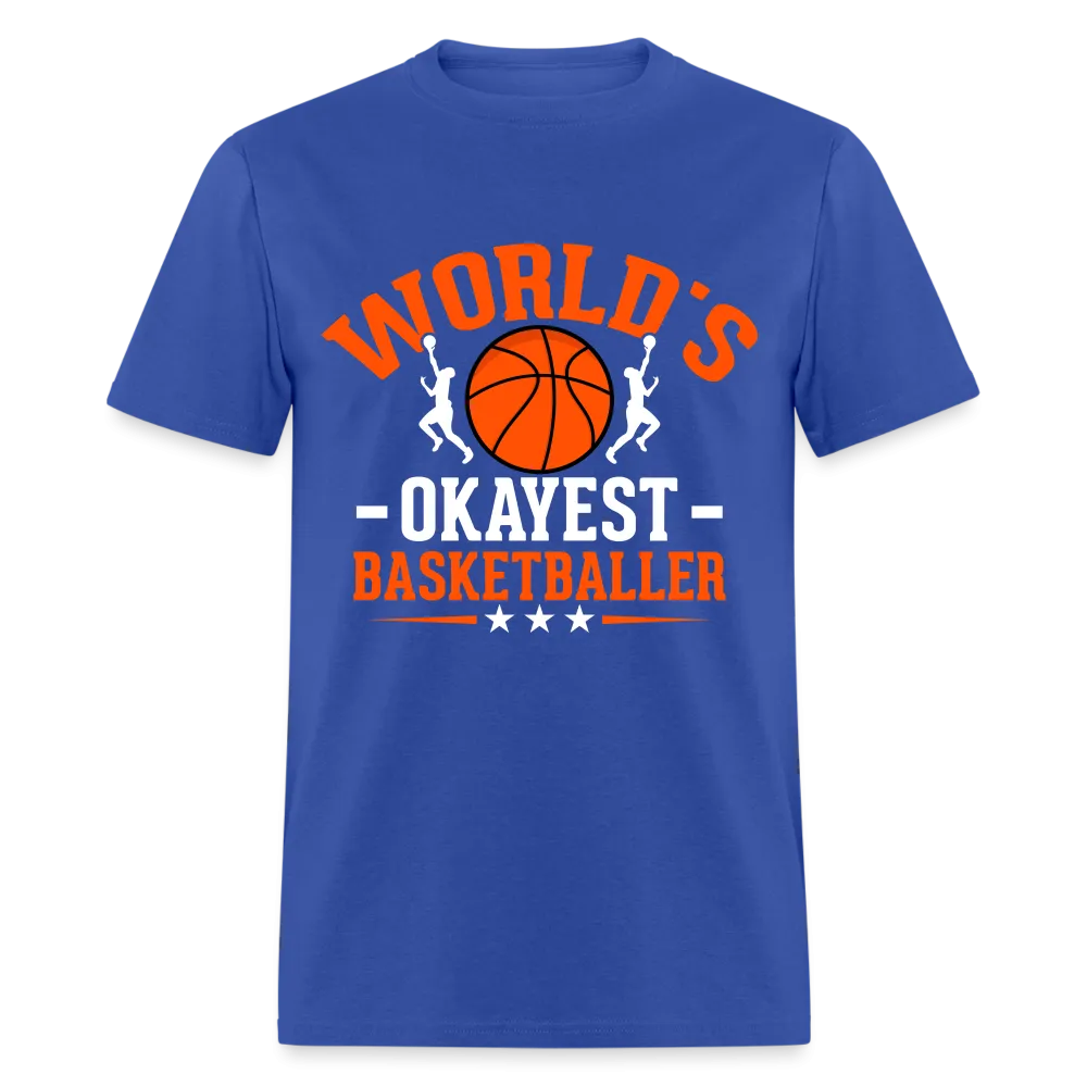 World's Okayest Basketball Player T-Shirt